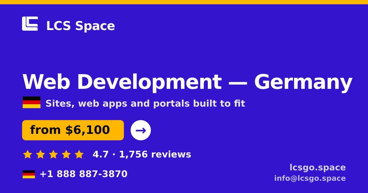 Web Development in Germany — from $6,100, rated 4.7/5 by 1756 clients. LCS Space.