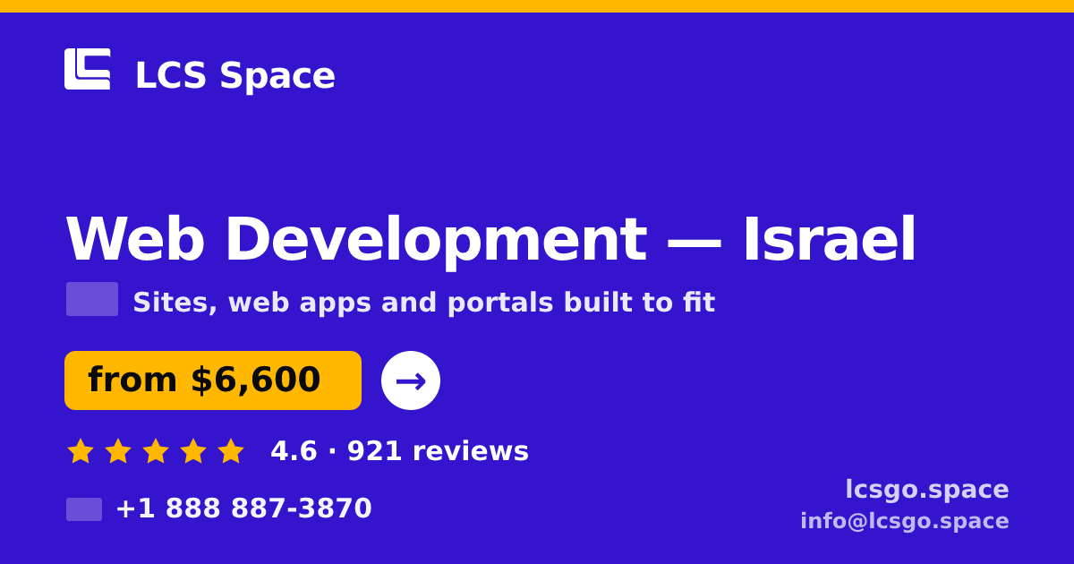 Web Development in Israel — from $6,600, rated 4.6/5 by 921 clients. LCS Space.