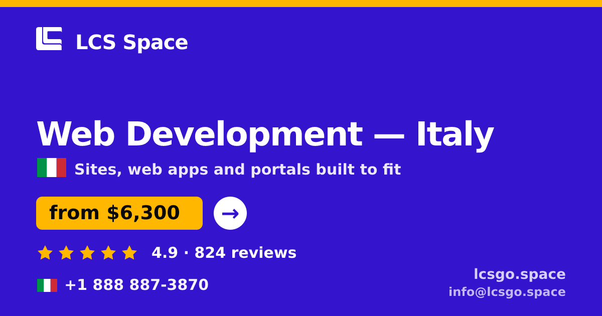 Web Development in Italy — from $6,300, rated 4.9/5 by 824 clients. LCS Space.
