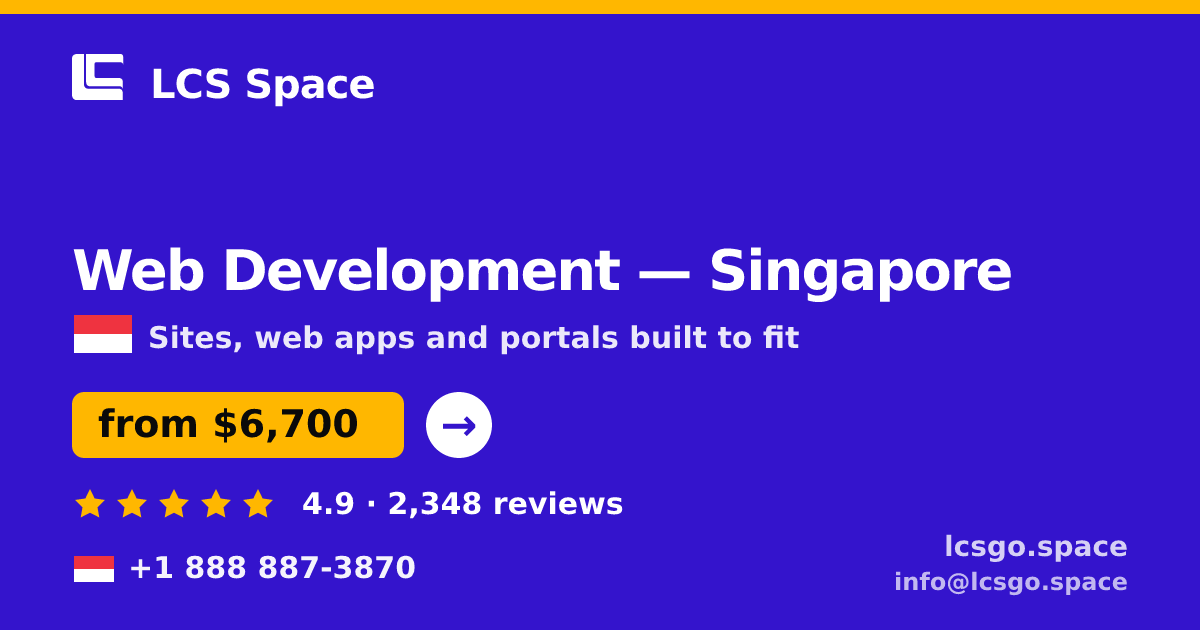 Web Development in Singapore — from $6,700, rated 4.9/5 by 2348 clients. LCS Space.