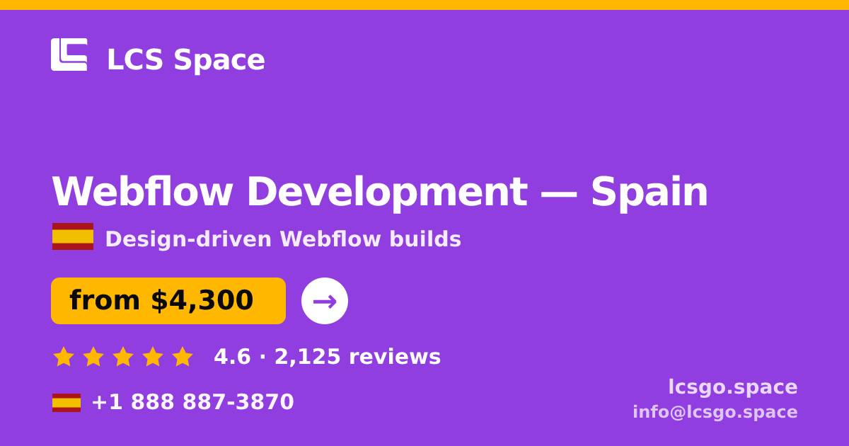 Webflow Development in Spain — from $4,300, rated 4.6/5 by 2125 clients. LCS Space.