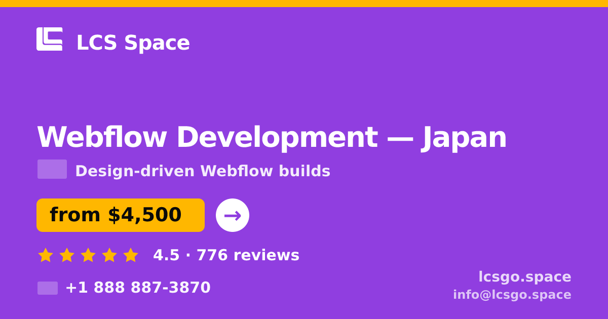 Webflow Development in Japan — from $4,500, rated 4.5/5 by 776 clients. LCS Space.