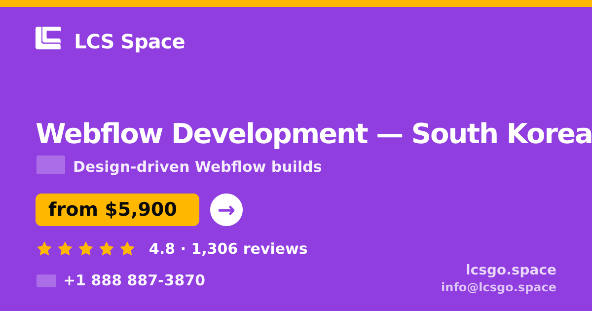 Webflow Development in South Korea — from $5,900, rated 4.8/5 by 1306 clients. LCS Space.
