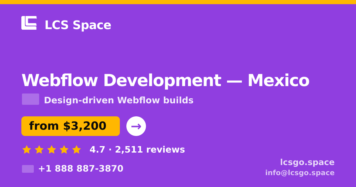 Webflow Development in Mexico — from $3,200, rated 4.7/5 by 2511 clients. LCS Space.