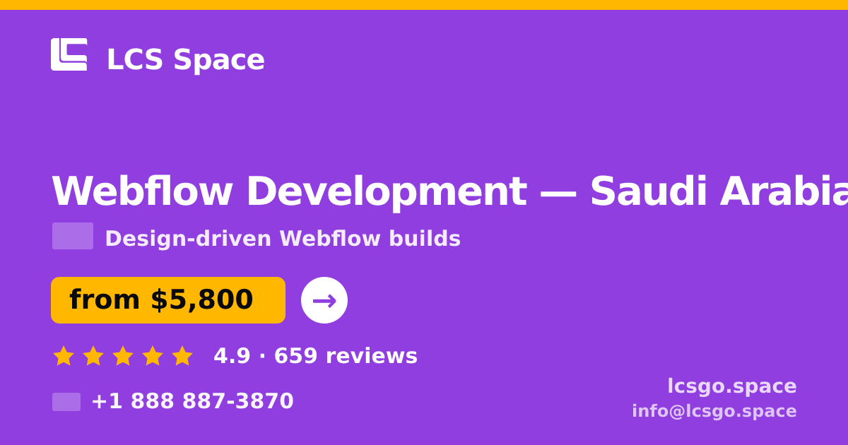 Webflow Development in Saudi Arabia — from $5,800, rated 4.9/5 by 659 clients. LCS Space.
