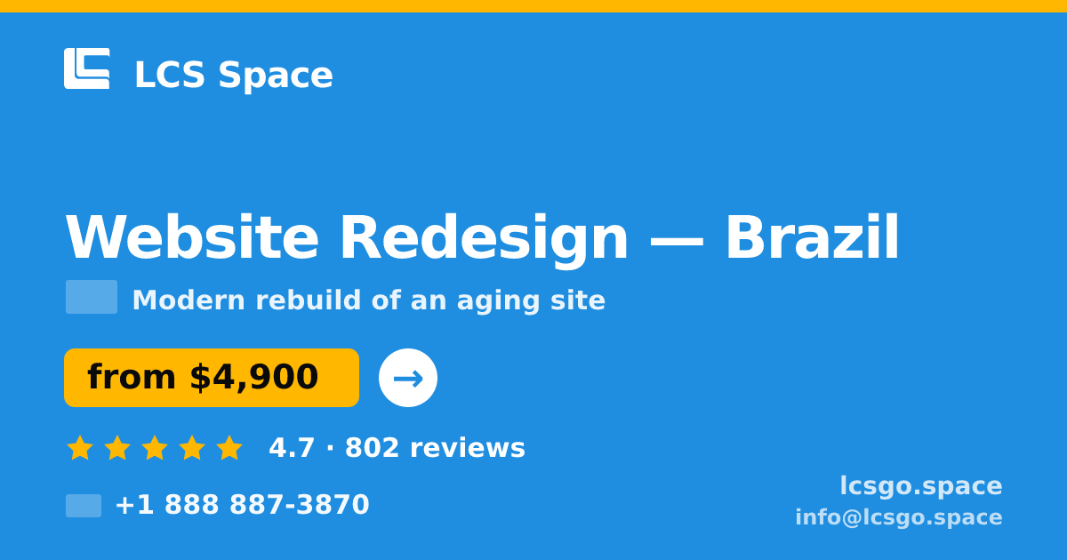 Website Redesign in Brazil — from $4,900, rated 4.7/5 by 802 clients. LCS Space.