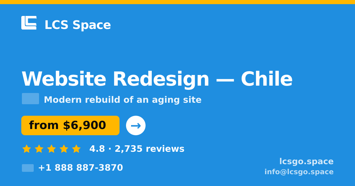 Website Redesign in Chile — from $6,900, rated 4.8/5 by 2735 clients. LCS Space.