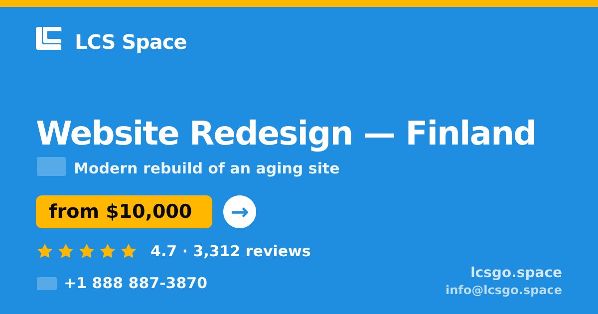 Website Redesign in Finland — from $10,000, rated 4.7/5 by 3312 clients. LCS Space.