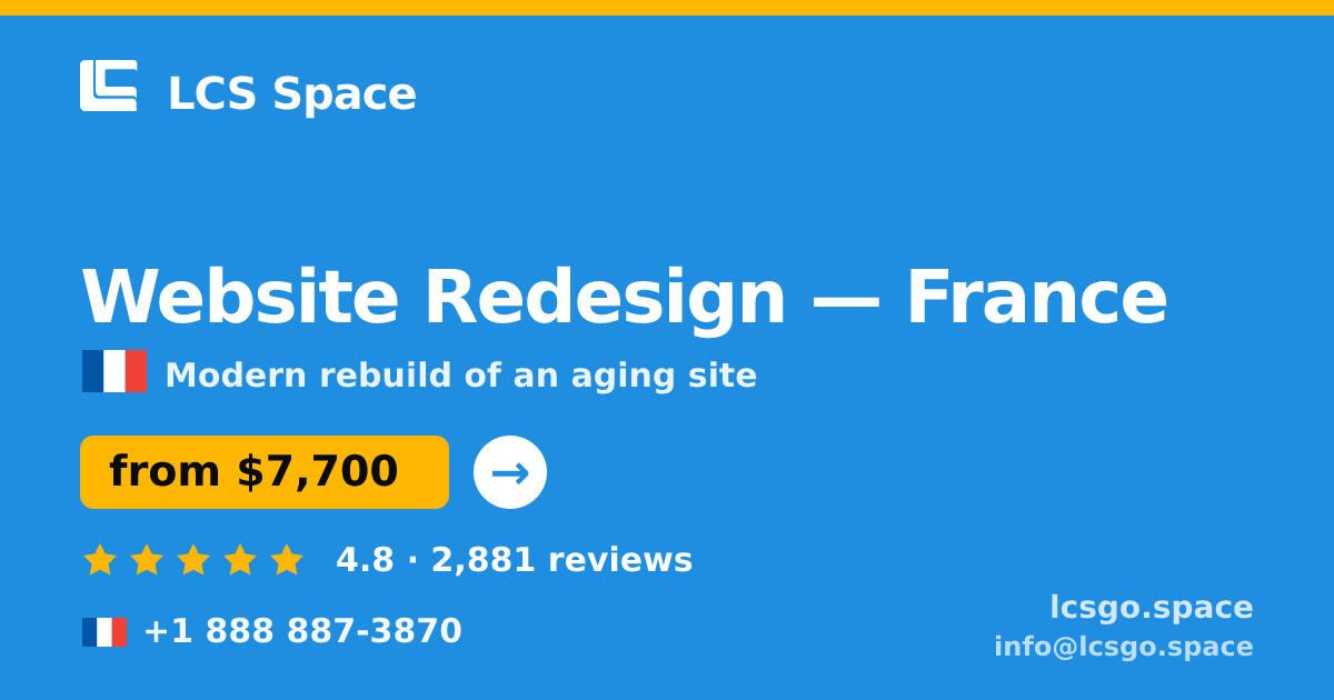 Website Redesign in France — from $7,700, rated 4.8/5 by 2881 clients. LCS Space.