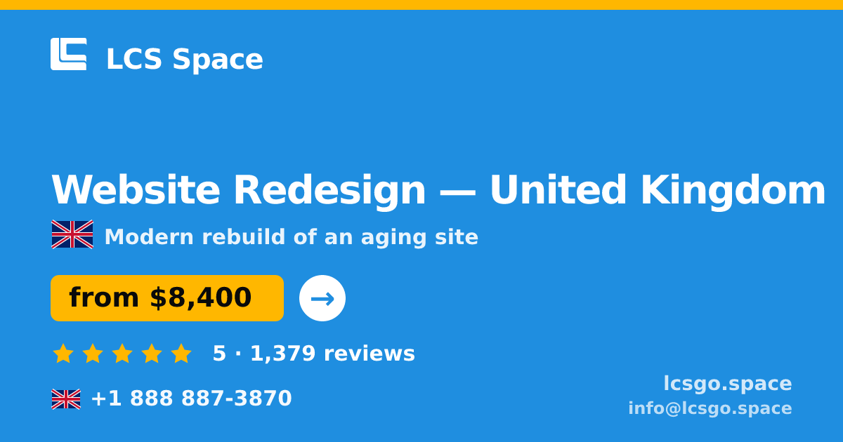 Website Redesign in United Kingdom — from $8,400, rated 5/5 by 1379 clients. LCS Space.