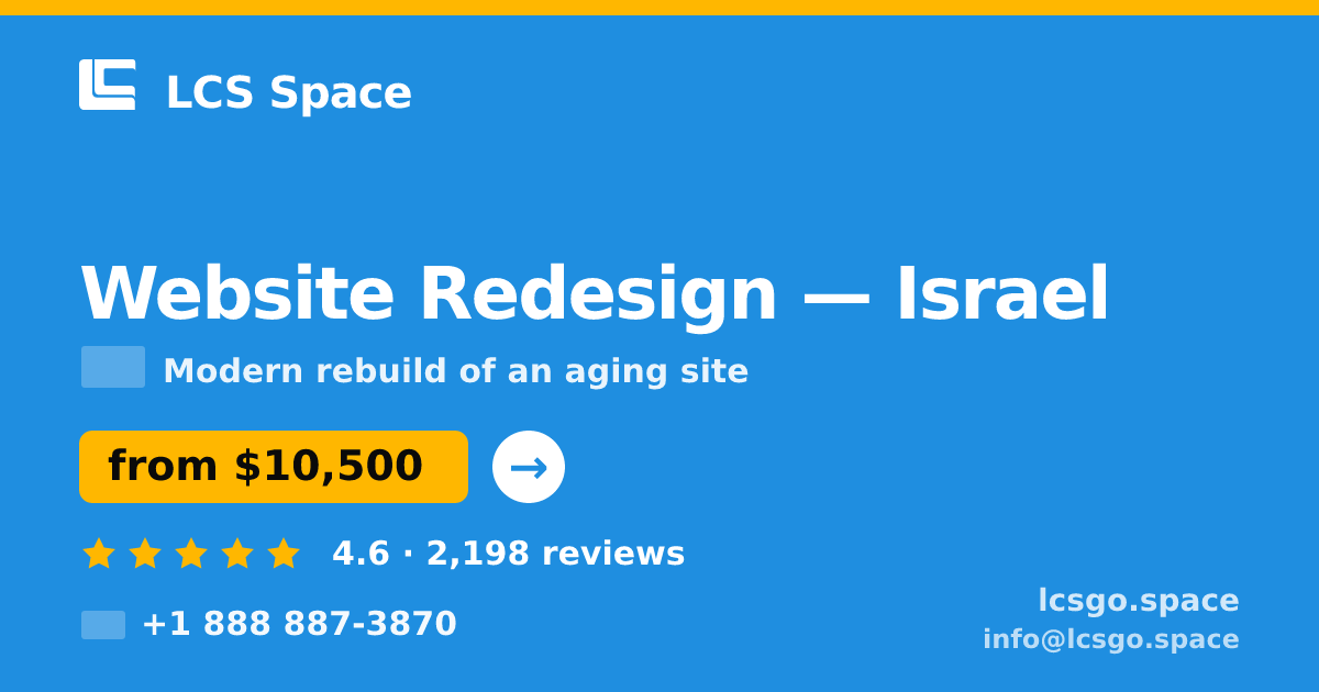 Website Redesign in Israel — from $10,500, rated 4.6/5 by 2198 clients. LCS Space.