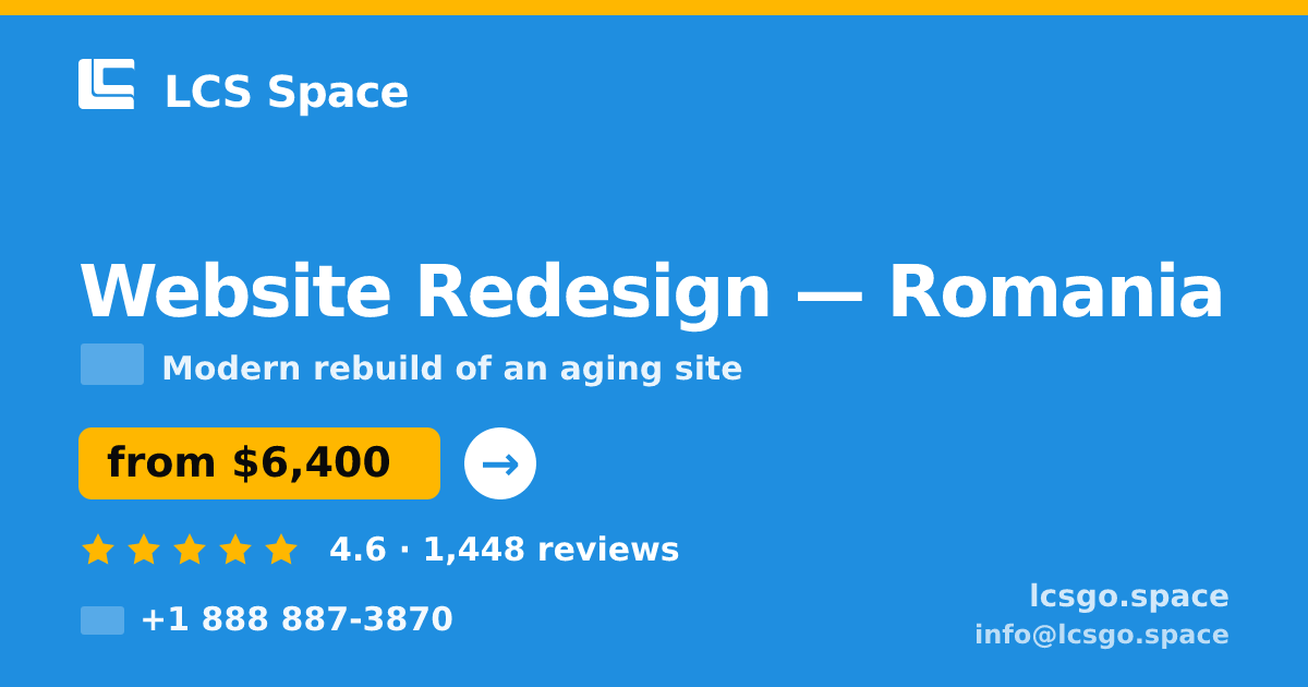 Website Redesign in Romania — from $6,400, rated 4.6/5 by 1448 clients. LCS Space.