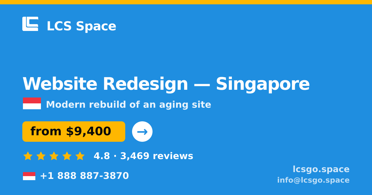 Website Redesign in Singapore — from $9,400, rated 4.8/5 by 3469 clients. LCS Space.