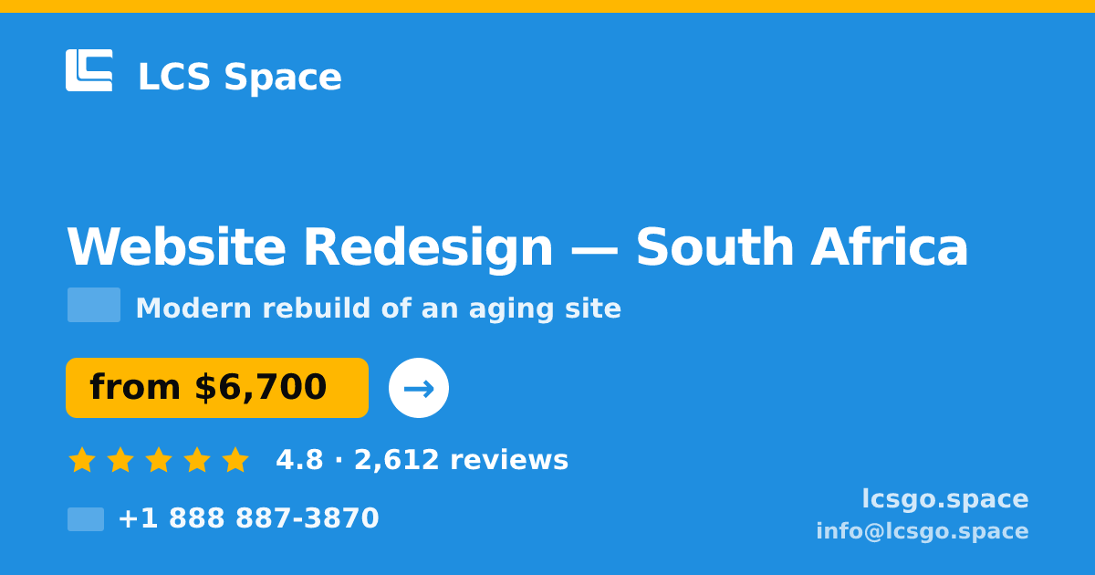 Website Redesign in South Africa — from $6,700, rated 4.8/5 by 2612 clients. LCS Space.