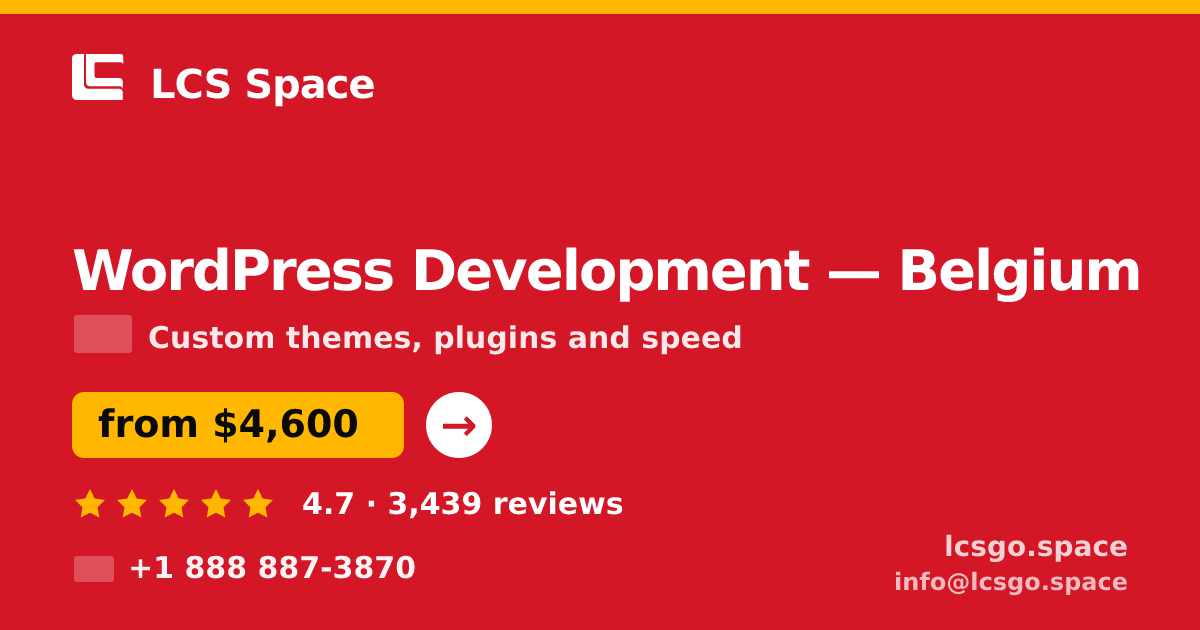 WordPress Development in Belgium — from $4,600, rated 4.7/5 by 3439 clients. LCS Space.