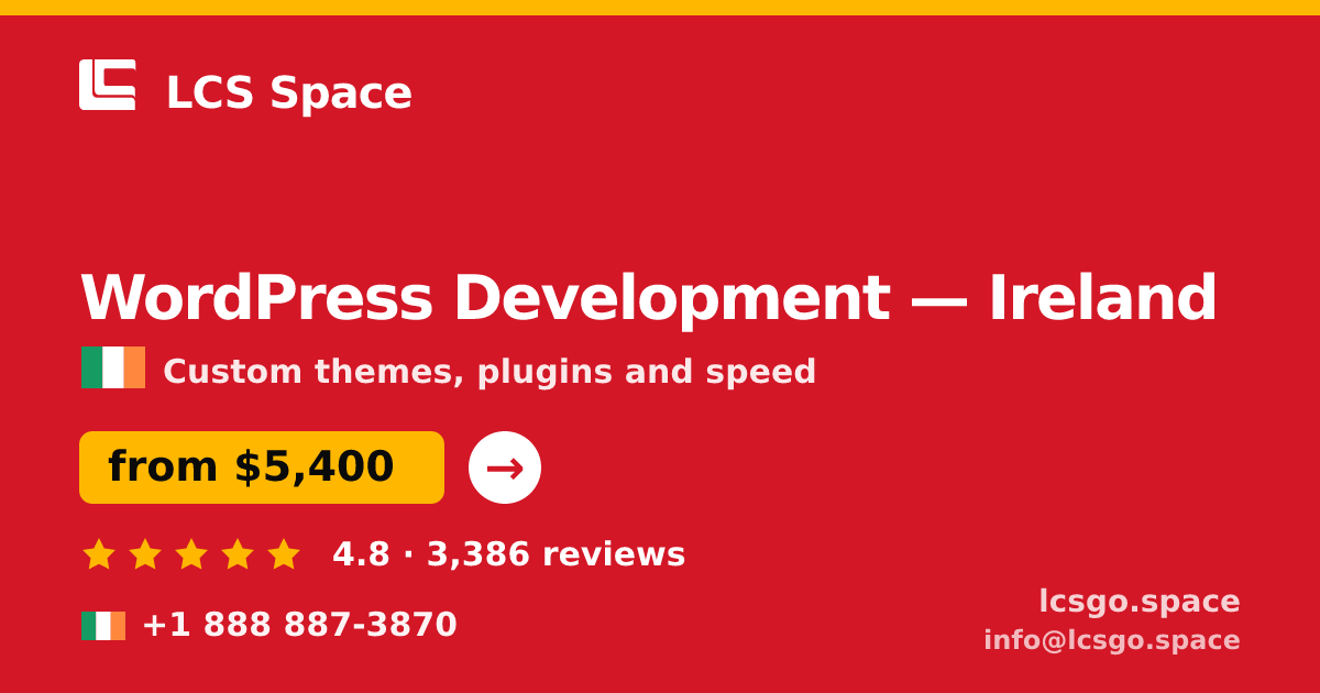 WordPress Development in Ireland — from $5,400, rated 4.8/5 by 3386 clients. LCS Space.