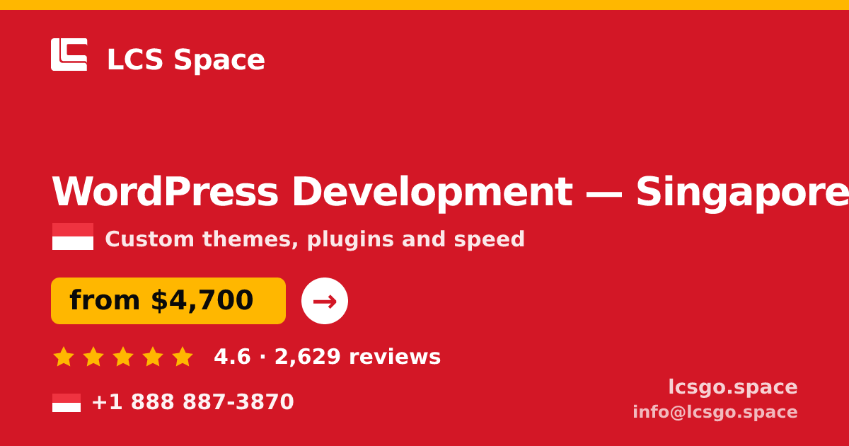 WordPress Development in Singapore — from $4,700, rated 4.6/5 by 2629 clients. LCS Space.